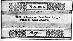 Cardinals formerly used these intricate ballot papers, one of which is shown folded above. The text Latin reads "Name" and "Signature" at bottom, with the middle text translating to, "I choose as Supreme Pontiff my most reverend lord, the Lord Cardinal [name]." Currently, the ballots are simple cards, folded once, like a note card, with the words "I elect as Supreme Pontiff" printed in Latin on them.
