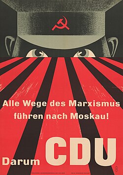 A 1953 poster for the centre-right Christian Democratic Union in Germany, invoking anti-communism. In English: "All ways of Marxism lead to Moscow! Therefore CDU"