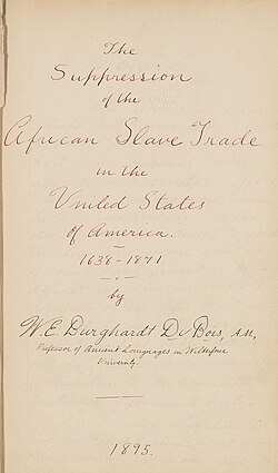 The title page of Du Bois's Harvard dissertation, Suppression of the African Slave Trade in the United States of America: 1638–1871