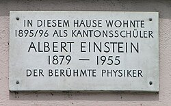 "In this house lived 1895/96 as a cantonal student Albert Einstein 1879-1955 The famous physicist"